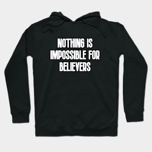 Nothing is impossible Hoodie